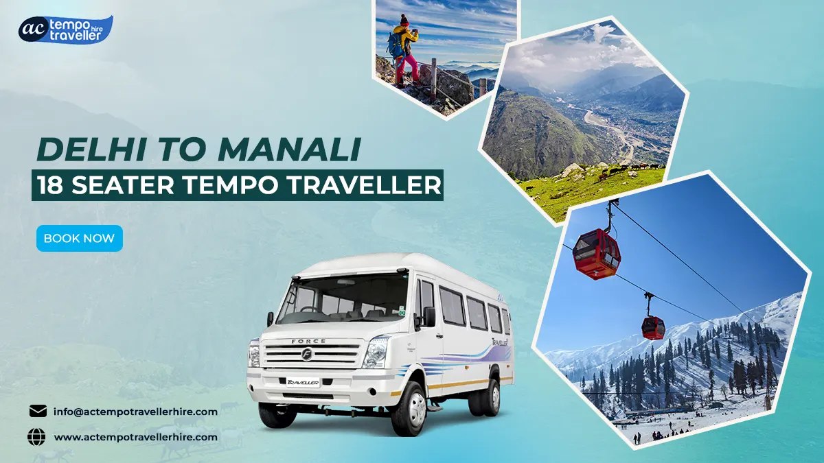 Delhi to Manali 18 Seater Tempo Traveller Delhi to Manali 18 Seater Tempo Traveller